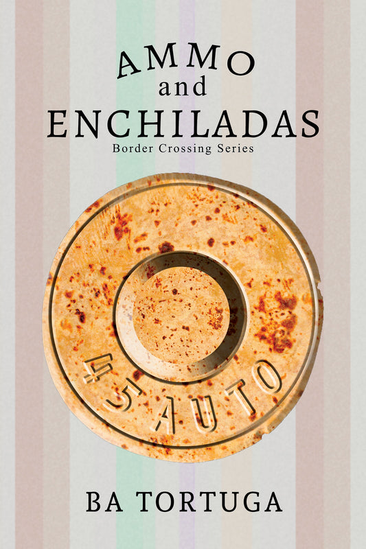 Ammo and Enchiladas